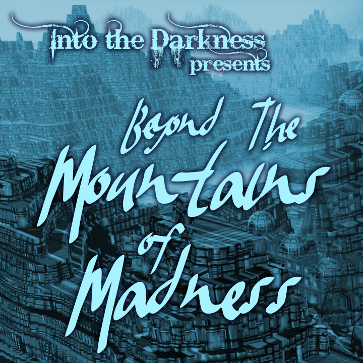 023_Beyond the Mountains of Madness: episode 24- Call of Cthulhu RPG