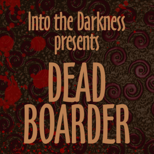 052_Dead Boarder, Version 6 - Call of Cthulhu RPG