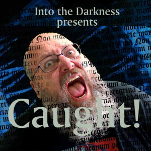 112_Caught!, version 1, episode 1 - Call of Cthulhu RPG