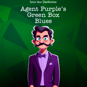 291 Agent Purple’s Green Box Blues - Delta Green RPG