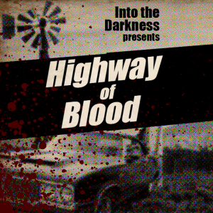 115 Highway of Blood - 5 - Call of Cthulhu RPG (Grindhouse) 