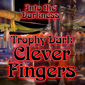 233 Clever Fingers, version 1 - Trophy Dark RPG