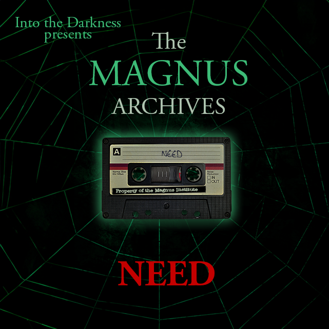 422 Need, version 1, episode 1 - Magnus Archives RPG episode artwork