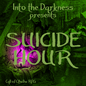 046 Suicide Hour, version 5 - Call of Cthulhu RPG