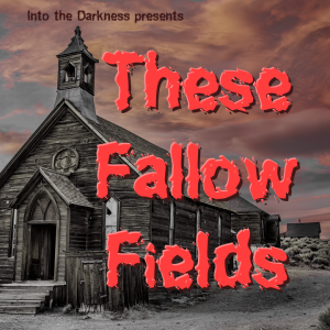 262 These Fallow Fields, version 1 - Call of Cthulhu RPG