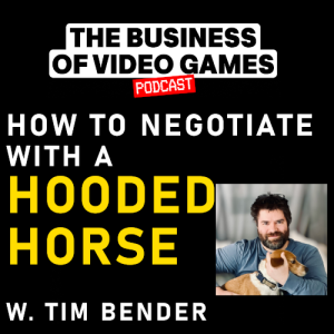 Business of Video Games Episode 18 - How to negotiate with a Hooded Horse