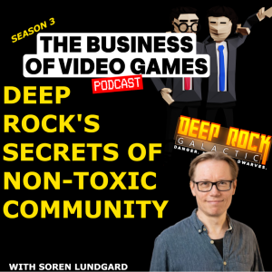 Business Of Video Games Episode 35 - Deep Rock's Secrets - Soren Lundgard