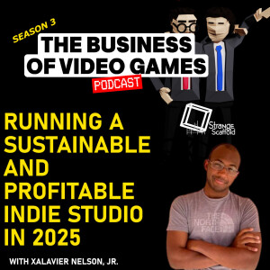 Business Of Video Games Episode 39 - The Indie Business Auteur - Xalavier Nelson Jr