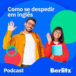 Como se despedir em inglês