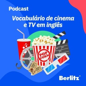 Vocabulário de cinema e TV em inglês