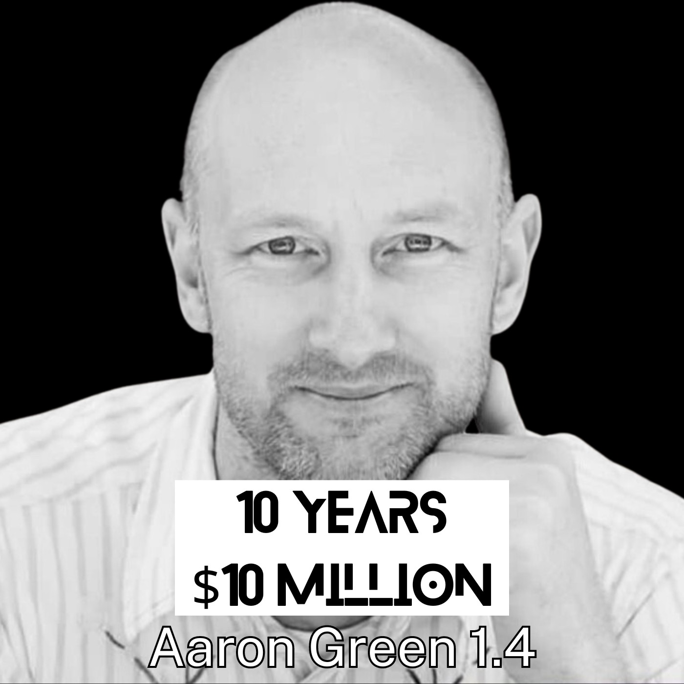 $10 Million, 10 Years