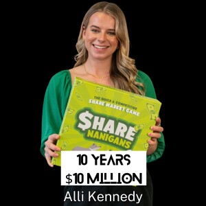 Ep 136. Meet The Young Entrepreneur Taking On The Sharemarket (Alli Kennedy)