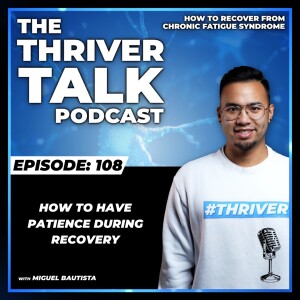 Episode 108: How To Have Patience During Recovery