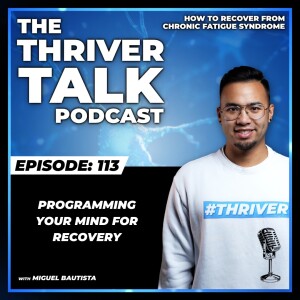 Episode 113: Programming Your Mind For Recovery