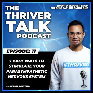 Episode 11: 7 Easy Ways to Stimulate Your Parasympathetic Nervous System