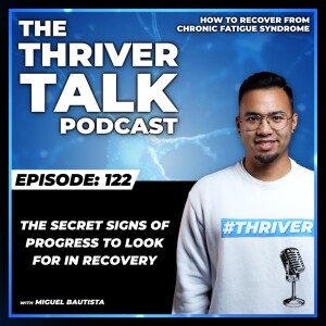 Episode 122: The Secret Signs Of Progress To Look For In Recovery