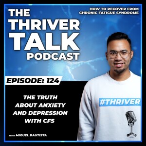 Episode 124: The Truth About Anxiety And Depression With CFS