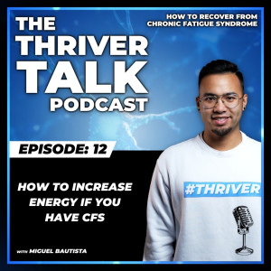 Episode 12: How to Increase Energy if You Have CFS