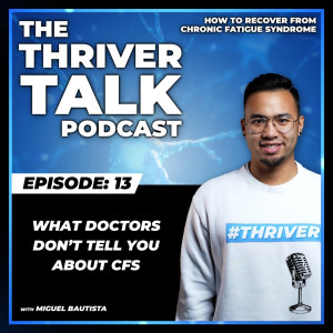 Episode 13: What Doctors Don’t Tell You About CFS