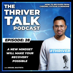 Episode 28: A New Mindset Will Make Your Recovery Possible