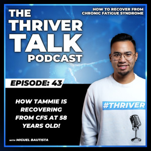 Episode 43: How Tammie is Recovering From CFS at 58 Years Old!