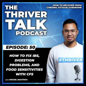 Episode 50: How to Fix Ibs, Digestion Problems, and Food Sensitivities With CFS