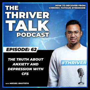 Episode 62: The Truth About Anxiety and Depression With CFS