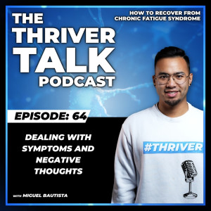 Episode 64: Dealing With Symptoms and Negative Thoughts
