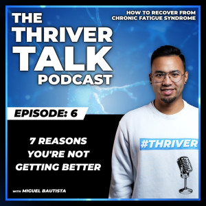 Episode 6: 7 reasons you’re not getting better