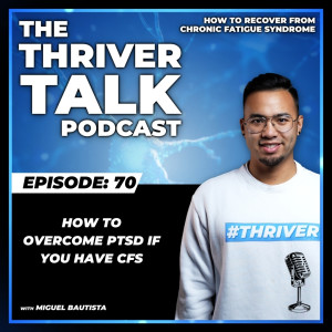 Episode 70: How to Overcome PTSD if You Have CFS