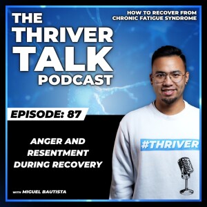 Episode 87: Anger And Resentment During Recovery