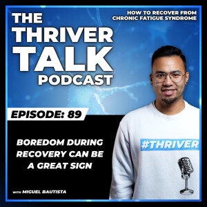 Episode 89: Boredom During Recovery Can Be A Great Sign