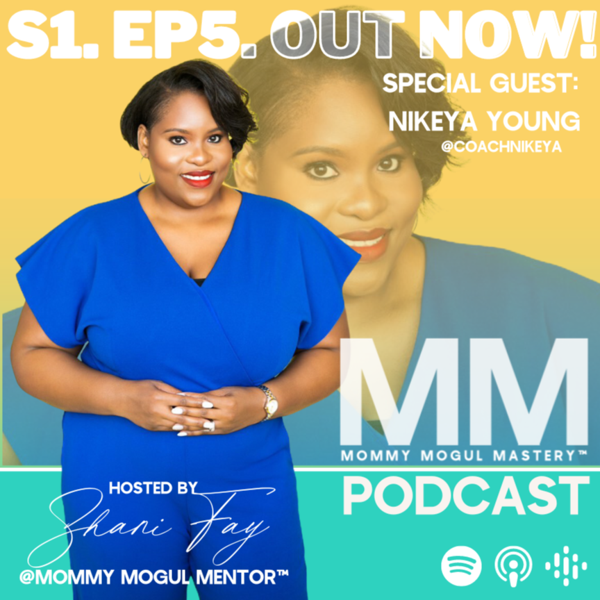 The Mommy Mogul Mastery™️ Podcast