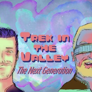 Trek In The Valley: The Next Generation - Teaser