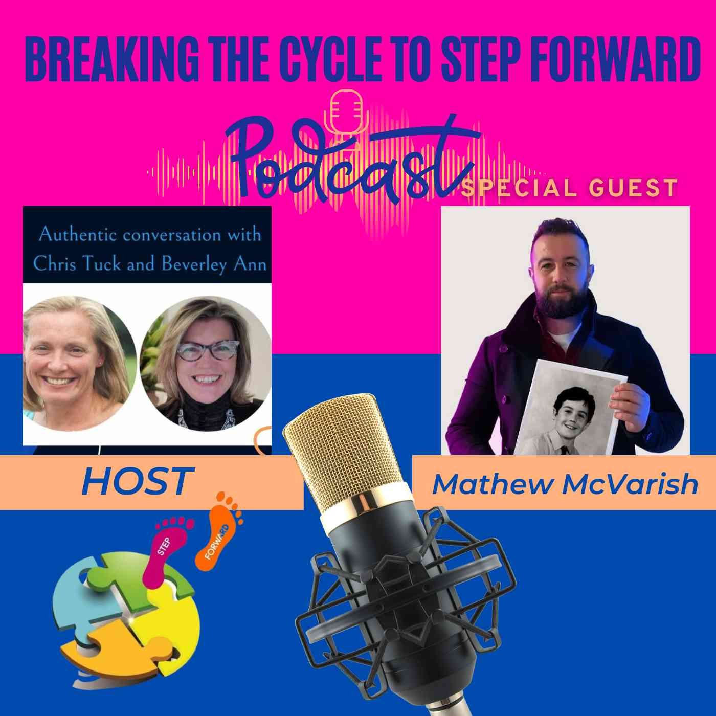 Breaking The Cycle To Step Forward Podcast