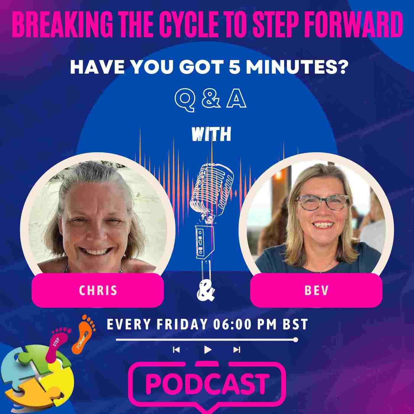 Breaking The Cycle To Step Forward Podcast