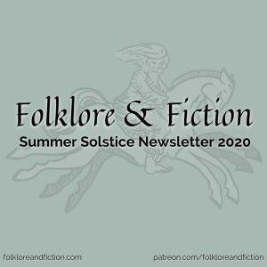 Episode 44: Summer Solstice Newsletter 2020
