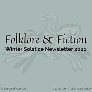 Episode 50: Winter Solstice Newsletter 2020