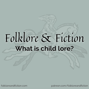Episode 48: What is child lore?