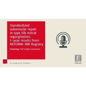 Standardized subannular repair in type IIIb mitral regurgitation: 1-year results from REFORM-MR Registry