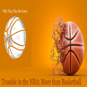 Trouble in the NBA: More than Basketball