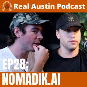 E28: Austin's Homeless Crisis Is WAY Worse Than You Realize - Nomadik.ai Wants To Change That