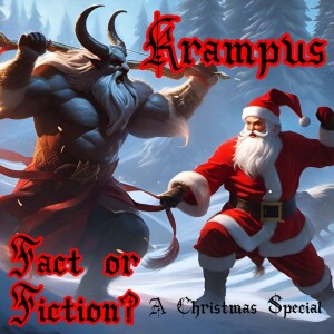 Krampus - Fact or Fiction? A Christmas Special Episode