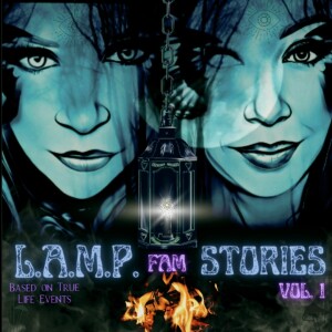 L.A.M.P. Fam Stories: Volume 1 | Listener’s Haunted Stories and Q & A