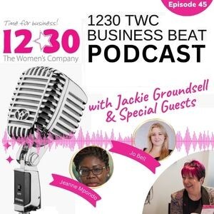 1230 TWC Business Beat Radio Show - Episode 45