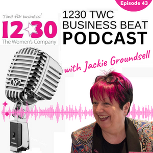 1230 TWC Business Beat Radio Show - Episode 43