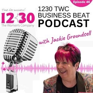 1230 TWC Business Beat Radio Show - Episode 46