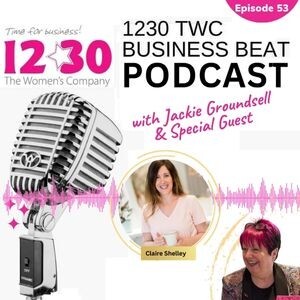 1230 TWC Business Beat Radio Show - Episode 53
