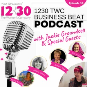 1230 TWC Business Beat Radio Show - Episode 19