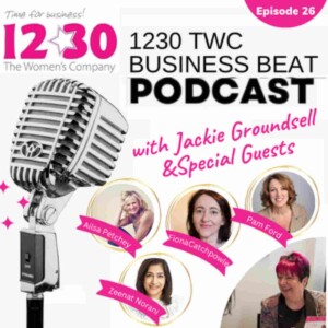 1230 TWC Business Beat Radio Show - Episode 26